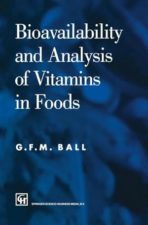 Immagine del venditore per Bioavailability and Analysis of Vitamins in Foods venduto da BuchWeltWeit Ludwig Meier e.K.