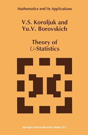 Bild des Verkufers fr Theory of U-Statistics zum Verkauf von BuchWeltWeit Ludwig Meier e.K.