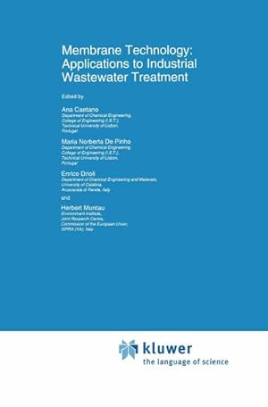 Imagen del vendedor de Membrane Technology: Applications to Industrial Wastewater Treatment a la venta por BuchWeltWeit Ludwig Meier e.K.