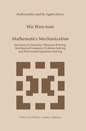 Bild des Verkufers fr Mathematics Mechanization zum Verkauf von BuchWeltWeit Ludwig Meier e.K.