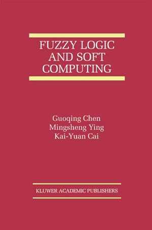 Bild des Verkufers fr Fuzzy Logic and Soft Computing zum Verkauf von BuchWeltWeit Ludwig Meier e.K.