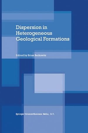 Seller image for Dispersion in Heterogeneous Geological Formations for sale by BuchWeltWeit Ludwig Meier e.K.