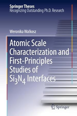 Immagine del venditore per Atomic Scale Characterization and First-Principles Studies of SiN Interfaces venduto da BuchWeltWeit Ludwig Meier e.K.