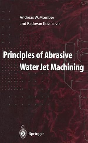 Image du vendeur pour Principles of Abrasive Water Jet Machining mis en vente par BuchWeltWeit Ludwig Meier e.K.