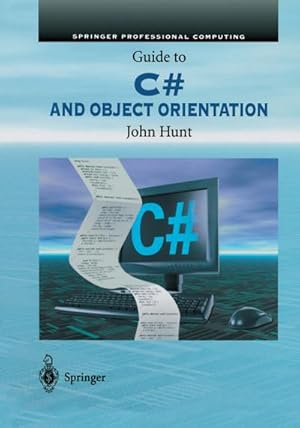 Immagine del venditore per Guide to C# and Object Orientation venduto da BuchWeltWeit Ludwig Meier e.K.