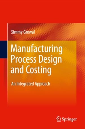 Imagen del vendedor de Manufacturing Process Design and Costing a la venta por BuchWeltWeit Ludwig Meier e.K.