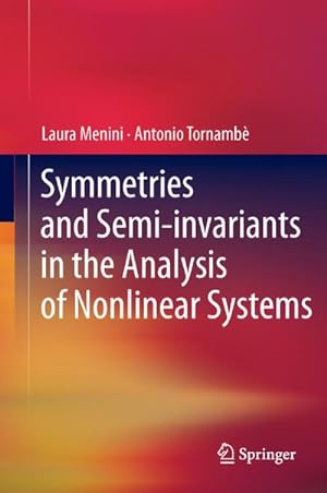 Immagine del venditore per Symmetries and Semi-invariants in the Analysis of Nonlinear Systems venduto da BuchWeltWeit Ludwig Meier e.K.