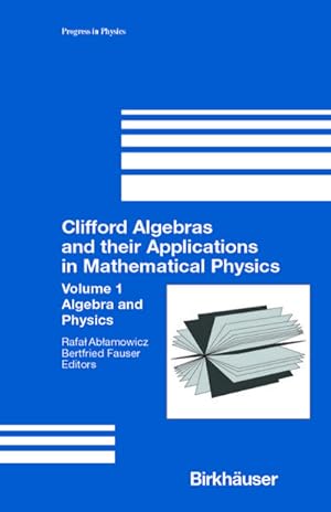 Imagen del vendedor de Clifford Algebras and their Applications in Mathematical Physics a la venta por BuchWeltWeit Ludwig Meier e.K.
