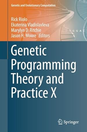 Bild des Verkufers fr Genetic Programming Theory and Practice X zum Verkauf von BuchWeltWeit Ludwig Meier e.K.
