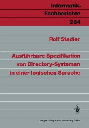 Bild des Verkufers fr Ausfhrbare Spezifikation von Directory-Systemen in einer logischen Sprache zum Verkauf von BuchWeltWeit Ludwig Meier e.K.