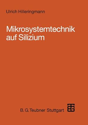 Bild des Verkufers fr Mikrosystemtechnik auf Silizium zum Verkauf von BuchWeltWeit Ludwig Meier e.K.