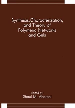 Image du vendeur pour Synthesis, Characterization, and Theory of Polymeric Networks and Gels mis en vente par BuchWeltWeit Ludwig Meier e.K.