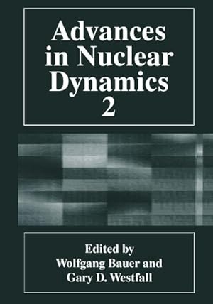 Imagen del vendedor de Advances in Nuclear Dynamics 2 a la venta por BuchWeltWeit Ludwig Meier e.K.