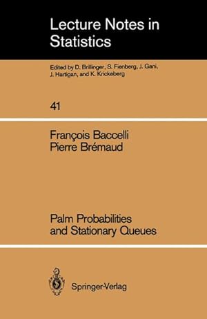 Imagen del vendedor de Palm Probabilities and Stationary Queues a la venta por BuchWeltWeit Ludwig Meier e.K.