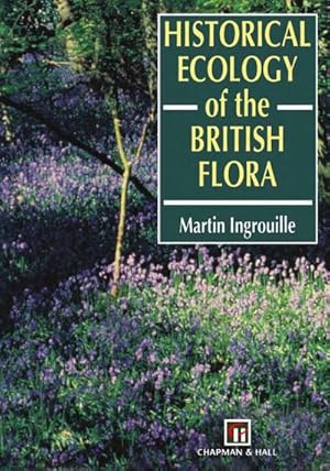 Seller image for Historical Ecology of the British Flora for sale by BuchWeltWeit Ludwig Meier e.K.