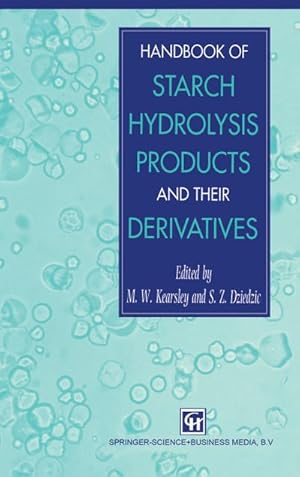 Bild des Verkufers fr Handbook of Starch Hydrolysis Products and their Derivatives zum Verkauf von BuchWeltWeit Ludwig Meier e.K.