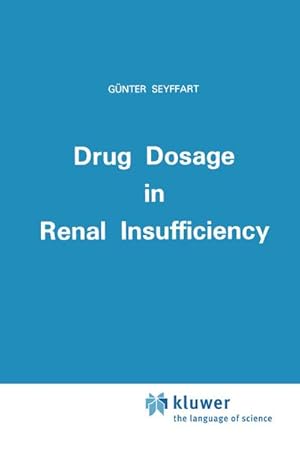 Seller image for Drug Dosage in Renal Insufficiency for sale by BuchWeltWeit Ludwig Meier e.K.