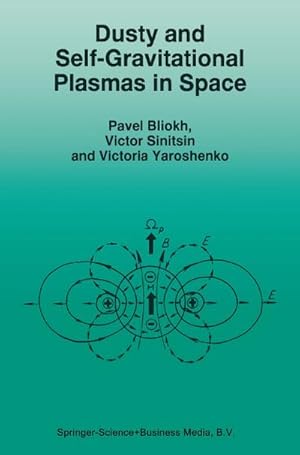 Seller image for Dusty and Self-Gravitational Plasmas in Space for sale by BuchWeltWeit Ludwig Meier e.K.