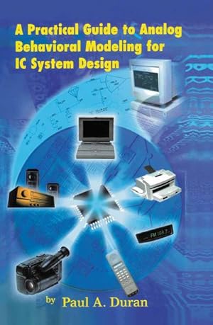 Seller image for A Practical Guide to Analog Behavioral Modeling for IC System Design for sale by BuchWeltWeit Ludwig Meier e.K.