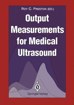 Seller image for Output Measurements for Medical Ultrasound for sale by BuchWeltWeit Ludwig Meier e.K.