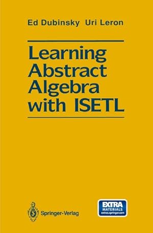 Imagen del vendedor de Learning Abstract Algebra with ISETL a la venta por BuchWeltWeit Ludwig Meier e.K.
