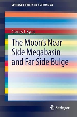 Imagen del vendedor de The Moon's Near Side Megabasin and Far Side Bulge a la venta por BuchWeltWeit Ludwig Meier e.K.