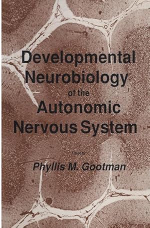 Imagen del vendedor de Developmental Neurobiology of the Autonomic Nervous System a la venta por BuchWeltWeit Ludwig Meier e.K.