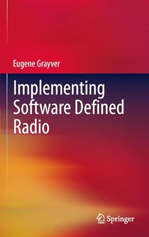 Imagen del vendedor de Implementing Software Defined Radio a la venta por BuchWeltWeit Ludwig Meier e.K.