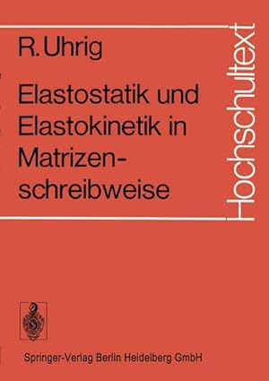 Immagine del venditore per Elastostatik und Elastokinetik in Matrizenschreibweise venduto da BuchWeltWeit Ludwig Meier e.K.