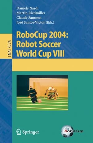 Image du vendeur pour RoboCup 2004: Robot Soccer World Cup VIII mis en vente par BuchWeltWeit Ludwig Meier e.K.