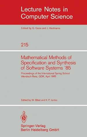Seller image for Mathematical Methods of Specification and Synthesis of Software Systems '85 for sale by BuchWeltWeit Ludwig Meier e.K.