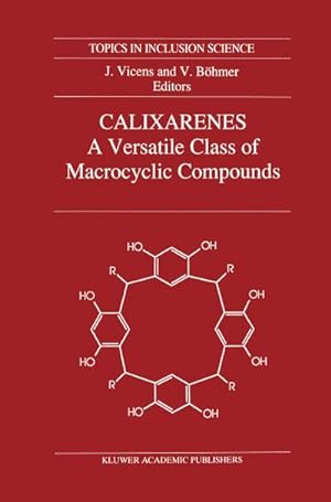 Bild des Verkufers fr Calixarenes: A Versatile Class of Macrocyclic Compounds zum Verkauf von BuchWeltWeit Ludwig Meier e.K.