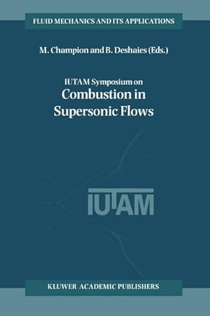 Bild des Verkufers fr IUTAM Symposium on Combustion in Supersonic Flows zum Verkauf von BuchWeltWeit Ludwig Meier e.K.