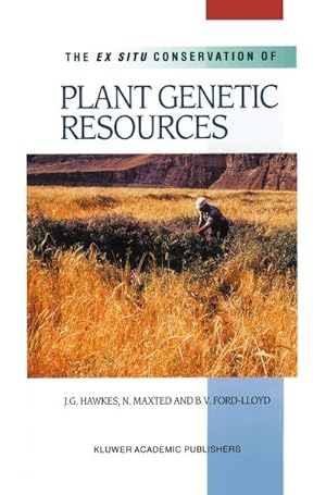 Image du vendeur pour The Ex Situ Conservation of Plant Genetic Resources mis en vente par BuchWeltWeit Ludwig Meier e.K.