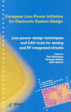 Immagine del venditore per Low-Power Design Techniques and CAD Tools for Analog and RF Integrated Circuits venduto da BuchWeltWeit Ludwig Meier e.K.