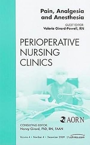 Imagen del vendedor de Pain, Analgesia and Anesthesia, An Issue of Perioperative Nursing Clinics a la venta por BuchWeltWeit Ludwig Meier e.K.