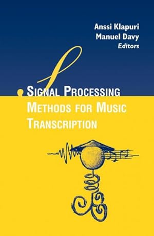 Immagine del venditore per Signal Processing Methods for Music Transcription venduto da BuchWeltWeit Ludwig Meier e.K.