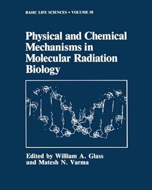 Immagine del venditore per Physical and Chemical Mechanisms in Molecular Radiation Biology venduto da BuchWeltWeit Ludwig Meier e.K.