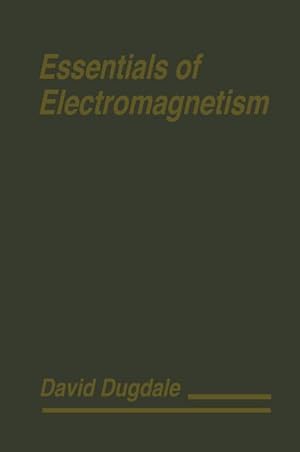Seller image for Essentials of Electromagnetism for sale by BuchWeltWeit Ludwig Meier e.K.