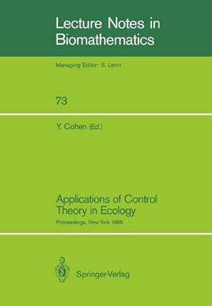 Bild des Verkufers fr Applications of Control Theory in Ecology zum Verkauf von BuchWeltWeit Ludwig Meier e.K.