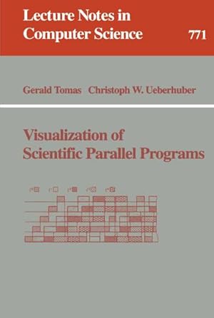 Seller image for Visualization of Scientific Parallel Programs for sale by BuchWeltWeit Ludwig Meier e.K.