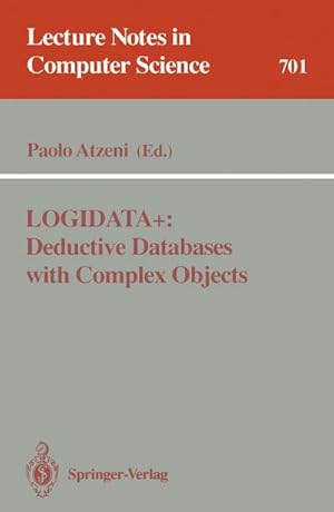 Seller image for LOGIDATA+: Deductive Databases with Complex Objects for sale by BuchWeltWeit Ludwig Meier e.K.