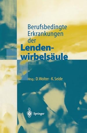 Image du vendeur pour Berufsbedingte Erkrankungen der Lendenwirbelsule mis en vente par BuchWeltWeit Ludwig Meier e.K.