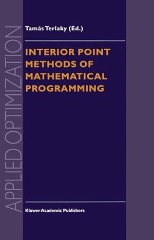 Imagen del vendedor de Interior Point Methods of Mathematical Programming a la venta por BuchWeltWeit Ludwig Meier e.K.