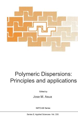 Seller image for Polymeric Dispersions: Principles and Applications for sale by BuchWeltWeit Ludwig Meier e.K.