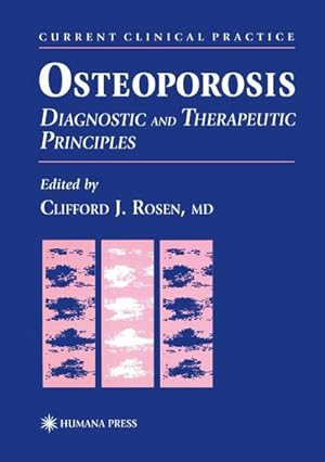 Imagen del vendedor de Osteoporosis: Diagnostic and Therapeutic Principles a la venta por BuchWeltWeit Ludwig Meier e.K.
