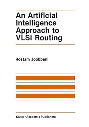 Immagine del venditore per An Artificial Intelligence Approach to VLSI Routing venduto da BuchWeltWeit Ludwig Meier e.K.