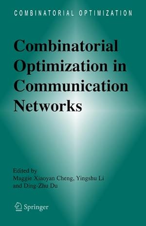 Image du vendeur pour Combinatorial Optimization in Communication Networks mis en vente par BuchWeltWeit Ludwig Meier e.K.