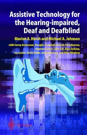 Imagen del vendedor de Assistive Technology for the Hearing-impaired, Deaf and Deafblind a la venta por BuchWeltWeit Ludwig Meier e.K.