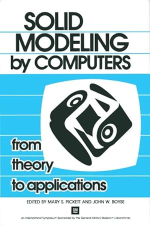 Seller image for Solid Modeling by Computers for sale by BuchWeltWeit Ludwig Meier e.K.